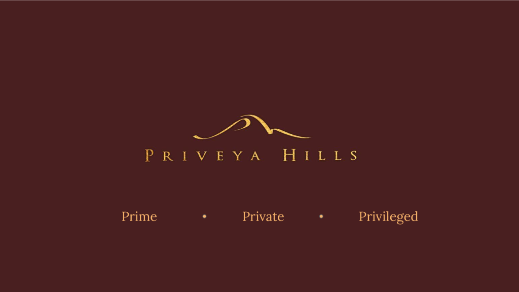 Priveya Hills: Prime, Private, Privileged